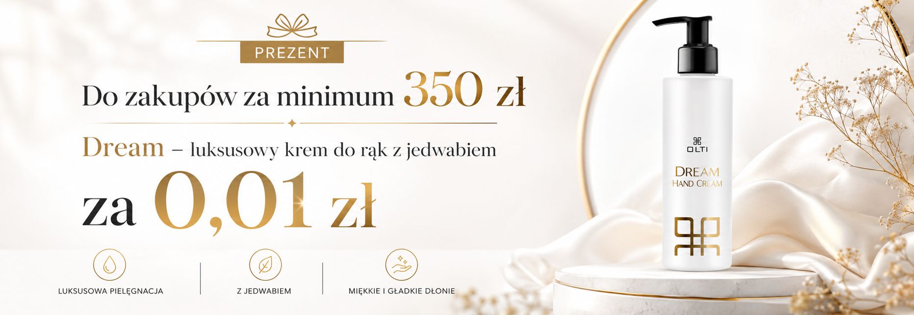 Promotional banner for OLTI Dream Hand Cream: white bottle with pump on a marble pedestal against a soft, luxurious background with gold accents.